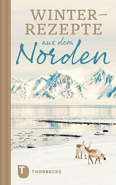 Produktbild Winterrezepte aus dem Norden (Deutsch, Jan Thorbecke Verlag, 2019)