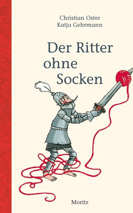Actual product image Der Ritter ohne Socken (German, Christian Easter, Katja Gehrmann, Tobias Scheffel, 2010)
