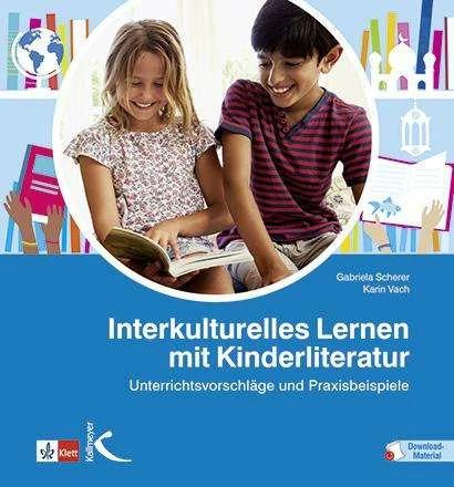 Produktbild Interkulturelles Lernen mit Kinderliteratur (Deutsch, Karin Vach, Gabriela Scherer, 2019)