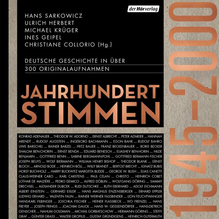 Produktbild Jahrhundertstimmen 1945-2000 - Deutsche Geschichte in über 400 Originalaufnahmen (Michael Krüger, Hans Sarkowicz, Ines Geipel, Christiane Collorio, Ulrich Herbert, Deutsch)