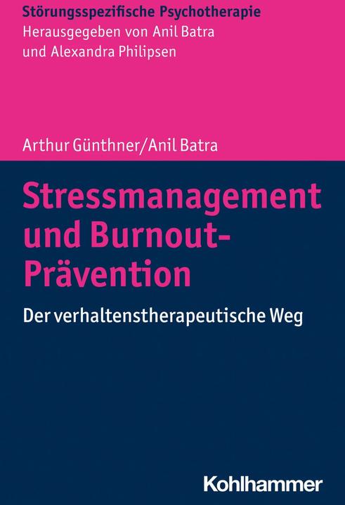 Image du produit Stressmanagement und Burnout-Prävention (Allemand, Arthur Günthner, Anil Batra, 2022)