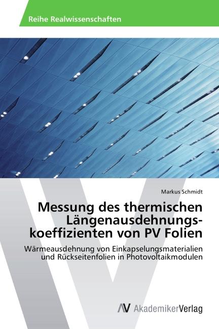 Image du produit Messung des thermischen Längenausdehnungs­koeffizienten von PV Folien (Allemand, Markus Schmidt, 2015)
