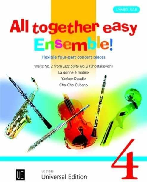 Image du produit All together easy Ensemble!, for flexible ensemble/ piano ad lib.. Vol.4 (Anglais, Rae, James, 2014)
