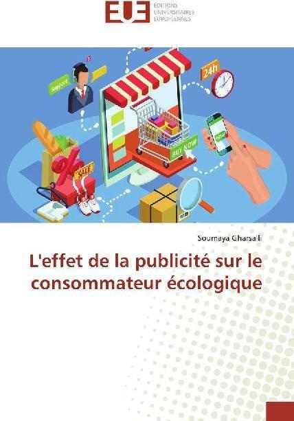 Produktbild L'effet de la publicité sur le consommateur écologique (Soumaya Gharsalli, 2019)