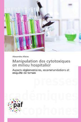 Immagine prodotto Manipulation des cytotoxiques en milieu hospitalier (Alexandra Allaire, 2014)