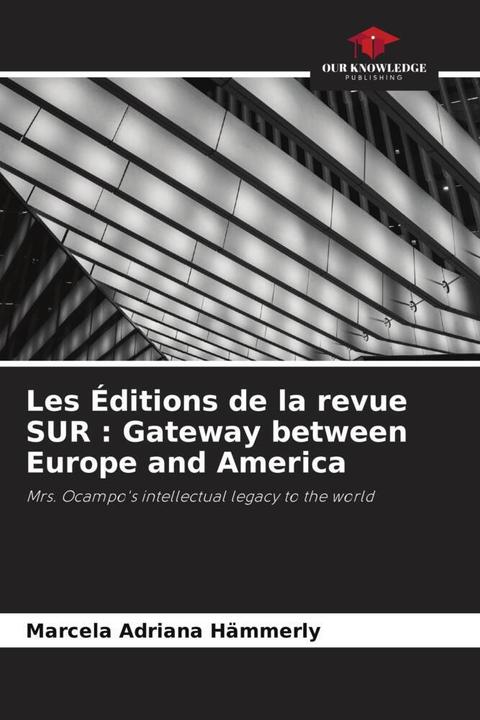 Actual product image Les Éditions de la revue SUR : Gateway between Europe and America (German, Marcela Adriana Hämmerly, 2022)