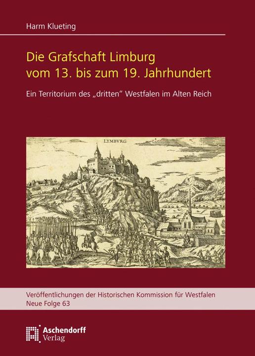 Immagine prodotto Die Grafschaft Limburg vom 13. bis zum 19. Jahrhundert (Tedesco, Harm Klueting, 2023)