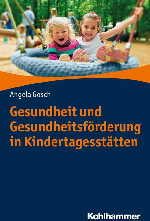 Image du produit Gesundheit und Gesundheitsförderung im Kindergarten (Allemand, Angela Gosch, 2019)