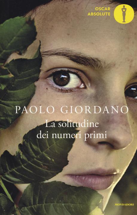 La solitudine dei numeri primi (Italienisch, Paolo Giordano, 2016)