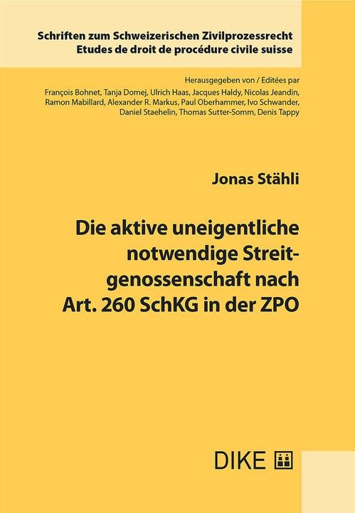 Image du produit DiKE Die aktive uneigentliche notwendige Streitgenossenschaft nach Art. 260 SchKG in der ZPO (Allemand, Jonas Stähli, 2024)