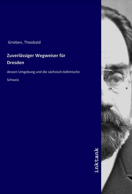 Produktbild Zuverlässiger Wegweiser für Dresden (Theobald Grieben, 2019)