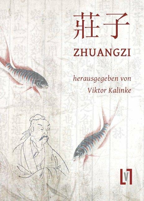 Produktbild Zhuangzi (Chinesisch, Deutsch, Zhuangzi, Viktor Kalinke, 2017)