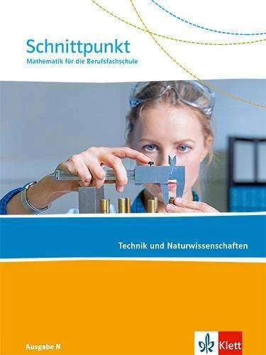 Actual product image Schnittpunkt Ausgabe N. Schulbuch. Mathematik für die Berufsfachschule - Technik und Naturwisse (German, Ernst Klett Publishers, 2023)