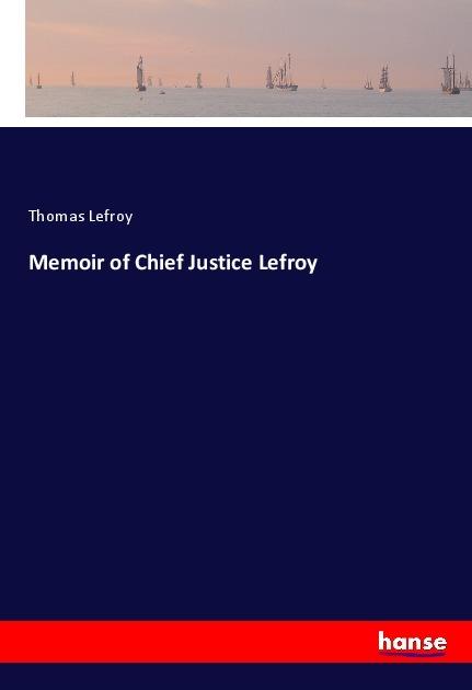 Immagine prodotto Memoir of Chief Justice Lefroy (Tedesco, Thomas Lefroy, 2018)
