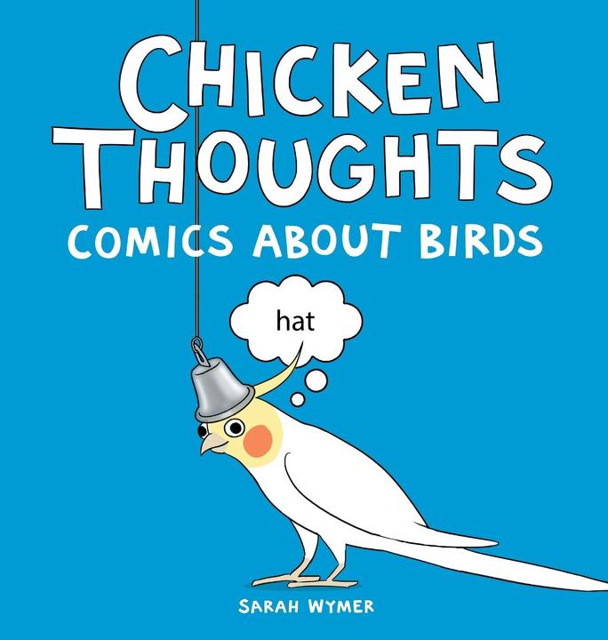 Immagine prodotto Chicken Thoughts: Comics About Birds (Inglese, Sarah Wymer, 2020)