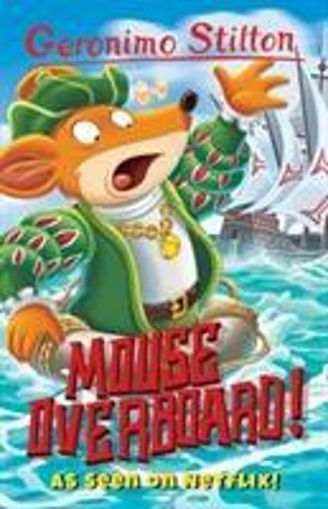 Actual product image Geronimo Stilton: Mouse Overboard! (English, Geronimo Stilton, 2018)