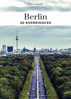 Produktbild Berlin : 30 expériences (Französisch, Thomas Jonglez, 2024)