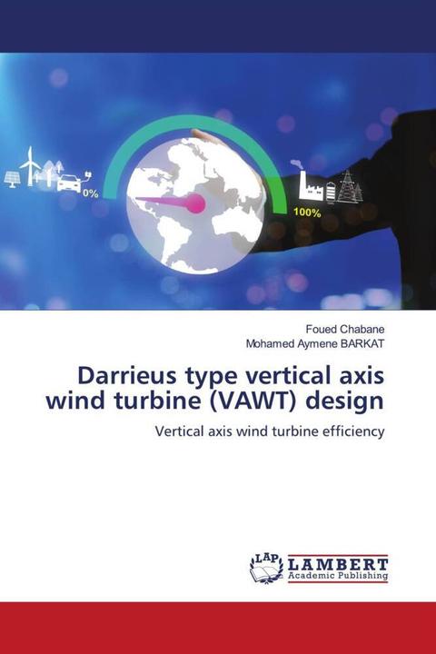 Produktbild Darrieus type vertical axis wind turbine (VAWT) design (Deutsch, Foued Chabane, Mohamed Aymene BARKAT, 2023)