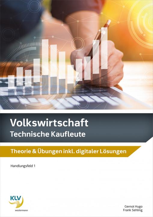 Produktbild Volkswirtschaftslehre / Volkswirtschaft - Technische Kaufleute (Deutsch, Gernot Hugo, Frank Sehling, 2023)