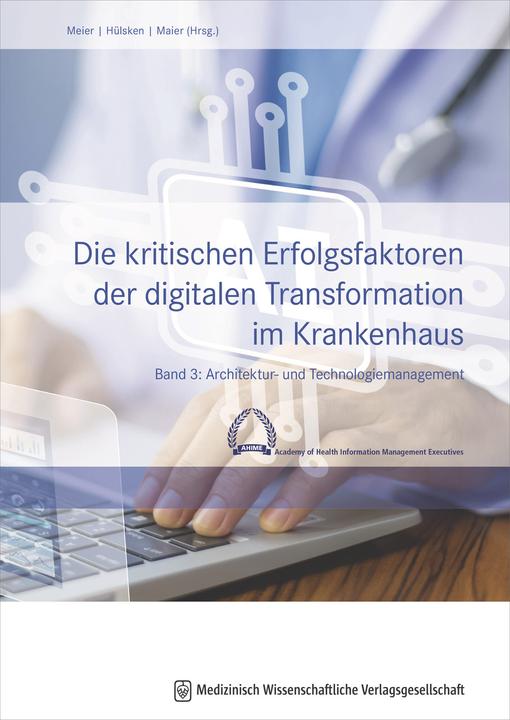 Actual product image Die kritischen Erfolgsfaktoren der digitalen Transformation im Krankenhaus (German, Pierre-Michael Meier, Bjorn Maier, Gregor Hülsken, 2025)