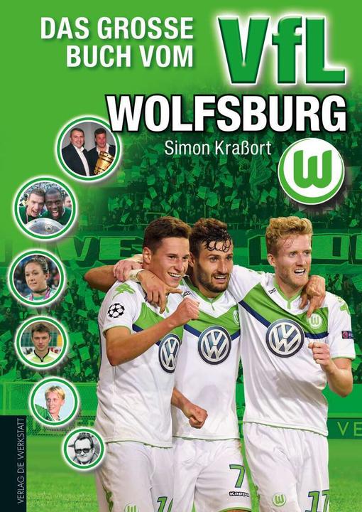 Produktbild Das grosse Buch vom VfL Wolfsburg (Deutsch, Simon Krassort, 2015)