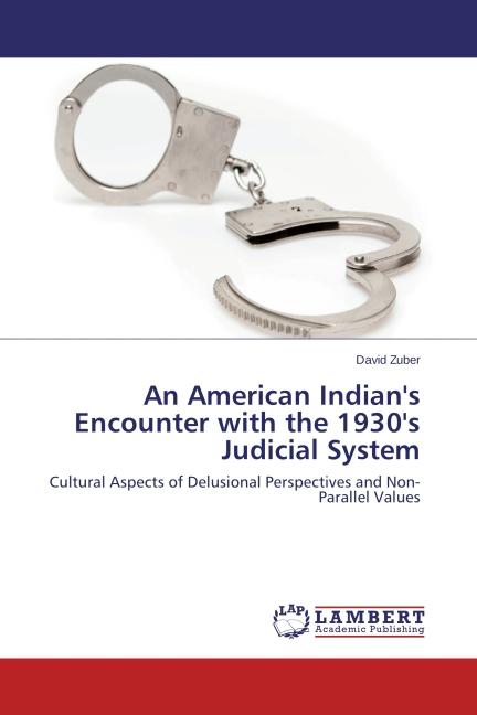 Actual product image An American Indian's Encounter with the 1930's Judicial System (German, David Zuber, 2014)