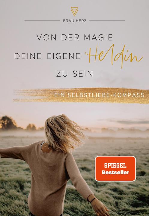 Produktbild Von der Magie, deine eigene Heldin zu sein (Deutsch, Frau Herz, 2019)