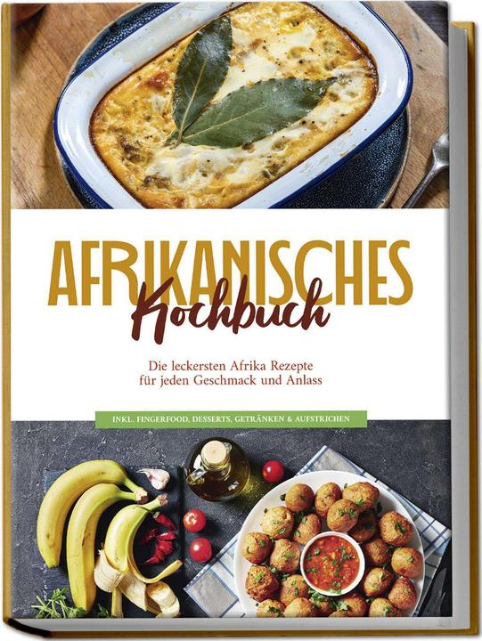 Immagine prodotto Afrikanisches Kochbuch: Die leckersten Afrika Rezepte für jeden Geschmack und Anlass - inkl. Fi (Tedesco, Rebecca Danai, Charlotte Davis, 2024)