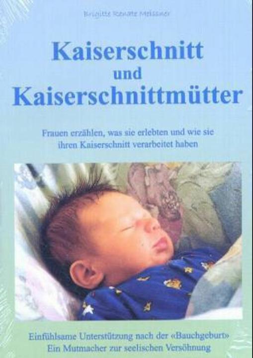 Image du produit Kaiserschnitt und Kaiserschnittmütter (Allemand, Brigitte Renate Meissner, 2003)