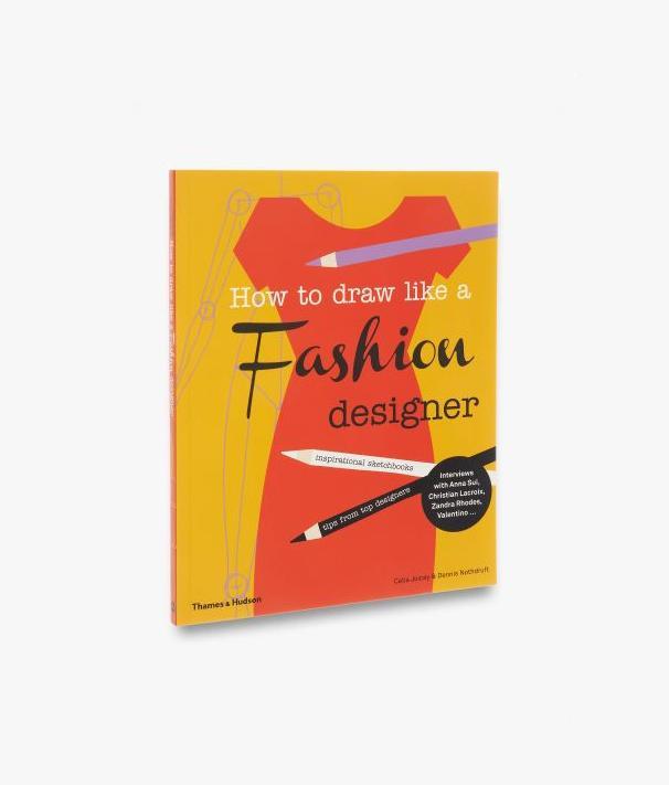 Produktbild How to Draw Like a Fashion Designer (Englisch, Dennis Nothdruft, Celia Joicey, 2013)