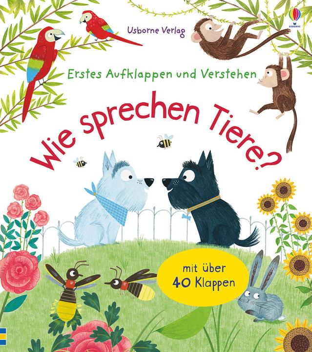 Produktbild Erstes Aufklappen und Verstehen: Wie sprechen Tiere? (Deutsch, Katie Daynes, 2018)