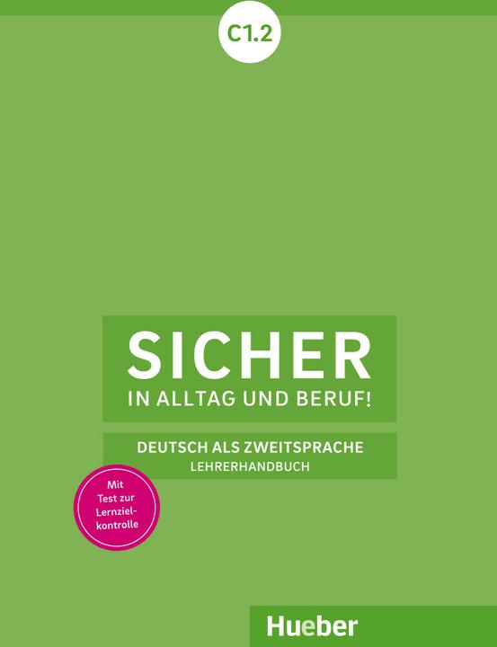 Produktbild Sicher in Alltag und Beruf! C1.2 (Deutsch, Collectif, 2021)