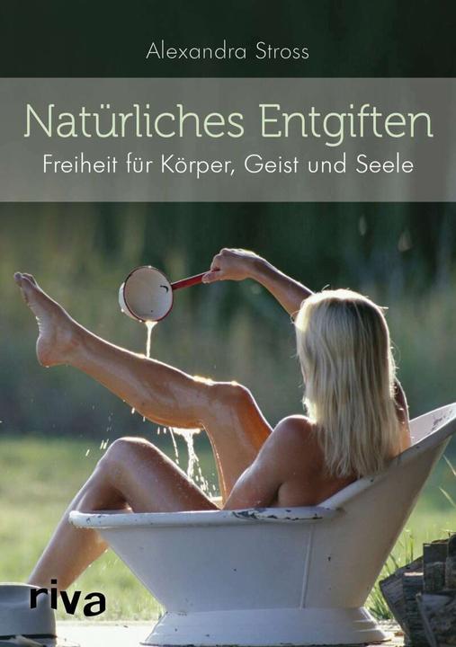 Produktbild Natürliches Entgiften (Deutsch, Alexandra Stross, 2016)