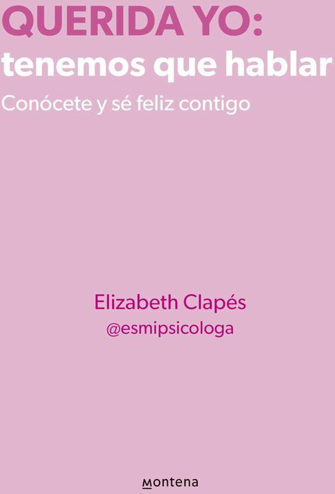 Actual product image Querida yo: tenemos que hablar / Dear Me: We Need to Talk (Spanish, ELIZABETH CLAPÉS, 2024)