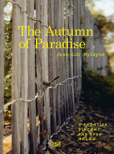Image du produit Jean-Luc Mylayne: The Autumn of Paradise (Anglais, Allemand, Bice Curiger, 2018)