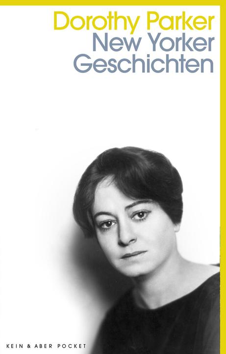 Produktbild New Yorker Geschichten (Deutsch, Dorothy Parker, Elke Heidenreich, Pieke Biermann, Ursula-Maria Mössner, 2016)
