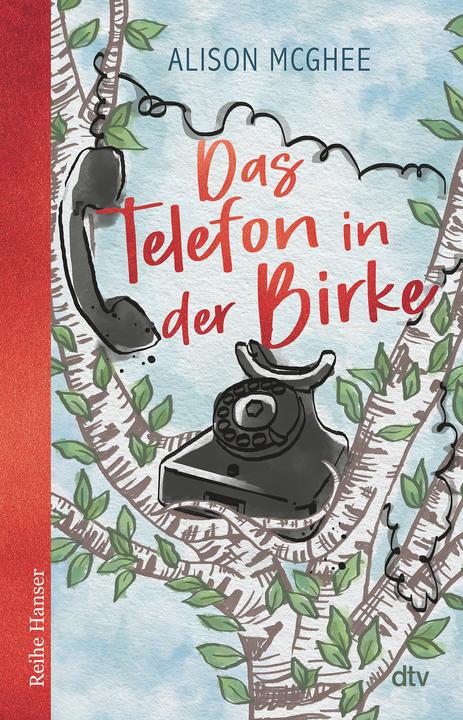Actual product image Das Telefon in der Birke (German, Birgitt Kollmann, Alison McGhee, 2025)