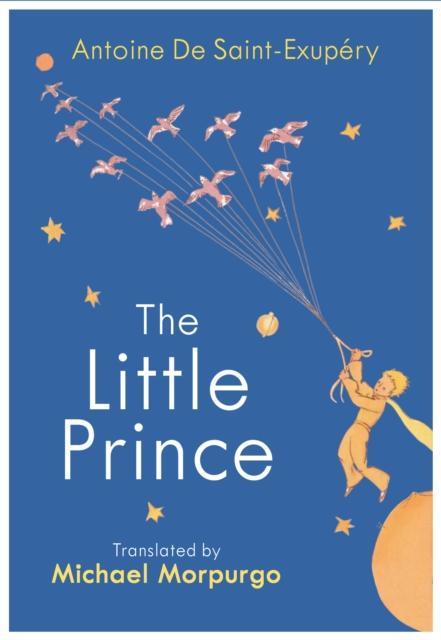 Actual product image The Little Prince: A new translation by Michael Morpurgo (English, Morpurgo Michael, Saint-Exupéry Antoine de, 2018)