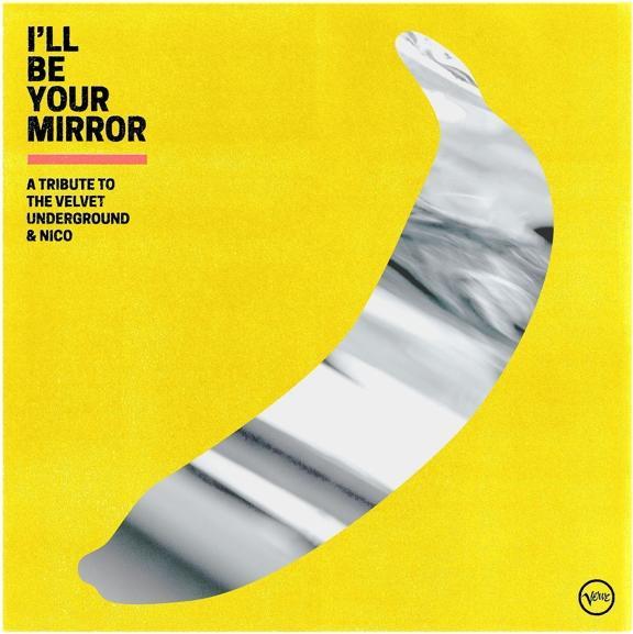 Immagine prodotto I'Ll Be Your Mirror: Trib Velvet Underground / Var (Artisti vari, 2021)