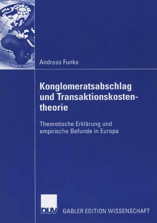 Produktbild Der Konglomeratsabschlag im Licht der Transaktionskostentheorie (Andreas Funke, 2006)