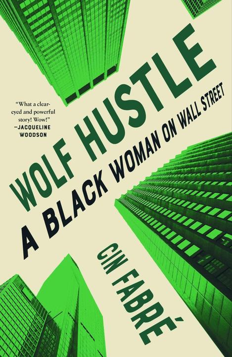 Actual product image Wolf Hustle: A Black Woman on Wall Street (English, Cin Fabre, 2023)