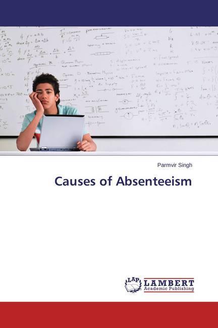 Produktbild Causes of Absenteeism (Deutsch, Parmvir Singh, 2014)