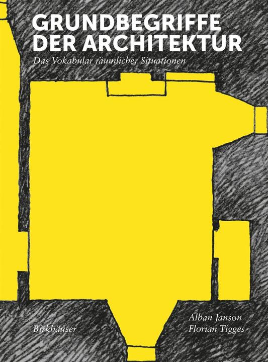 Actual product image Grundbegriffe der Architektur (German, Florian Tigges, Alban Janson, 2013)