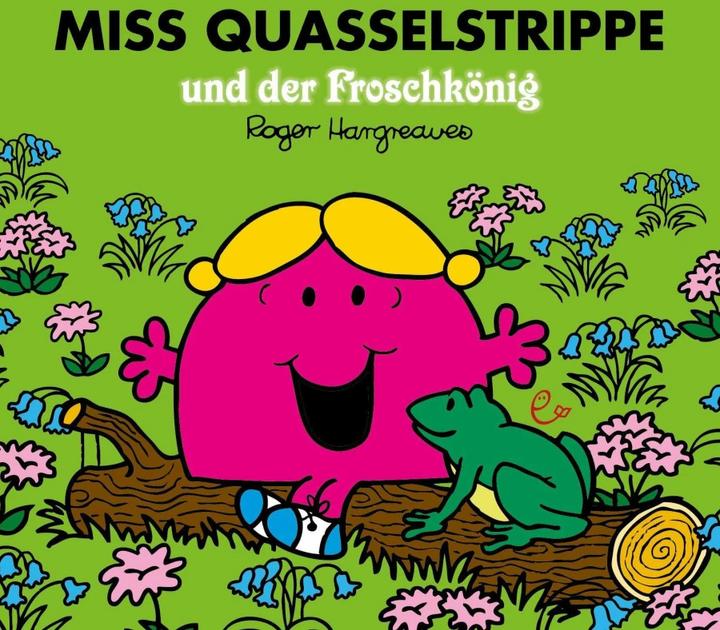 Produktbild Miss Quasselstrippe und der Froschkönig (Deutsch, Roger Hargreaves, Lisa Buchner, 2020)