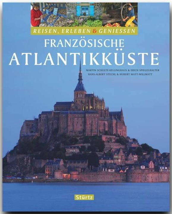 Actual product image Französische Atlantikküste (German, Martin Schulte-Kellinghaus, Hans-Albert Stechl, Erich Spiegelhalter, Matt-Willmatt Stechl, 2008)