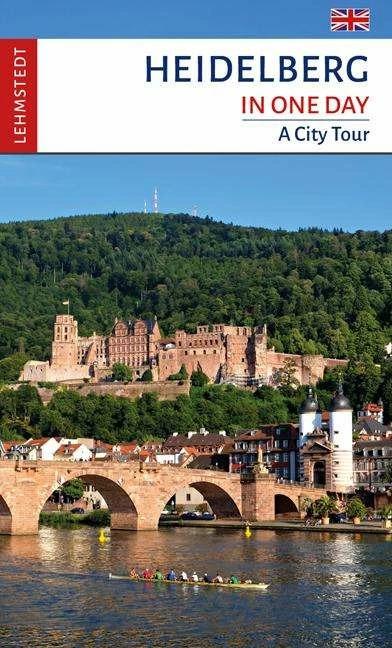 Actual product image Heidelberg in One Day (English, Andrea Reidt, Jutta Rosen-Schinz, Mark Lehmstedt, 2020)