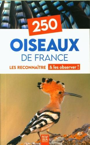 Produktbild 250 oiseaux de France : les reconnaître & les observer! (Französisch, Collectif, 2024)