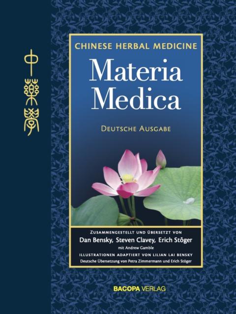 Produktbild Materia Medica (Deutsch, Dan Bensky, Steve Clavey, Andrew Gamble, Erich Stöger, Lilian Lai Bensky, 2023)