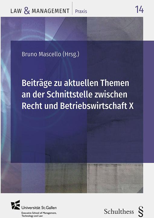 Produktbild Beiträge zu aktuellen Themen an der Schnittstelle zwischen Recht und Betriebswirtschaft X (Deutsch, Bruno Mascello, 2024)