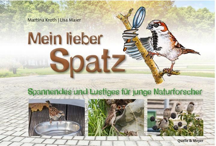 Mein lieber Spatz (Deutsch, Lisa Maier, Martina Kroth, 2021)